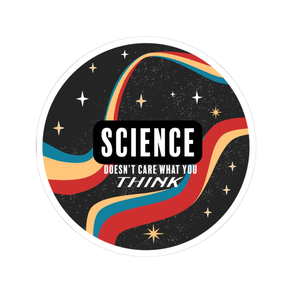 Science Sticker - "Science Doesn't Care What You Think" Retro Space Kiss-Cut Vinyl