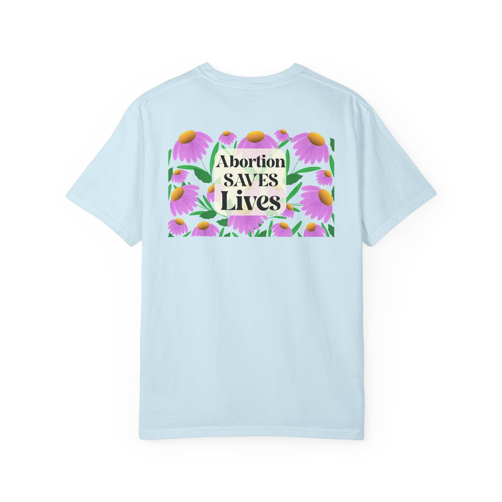 Abortion Saves Lives Floral T‑Shirt, Know Your Body Know Your RIghts