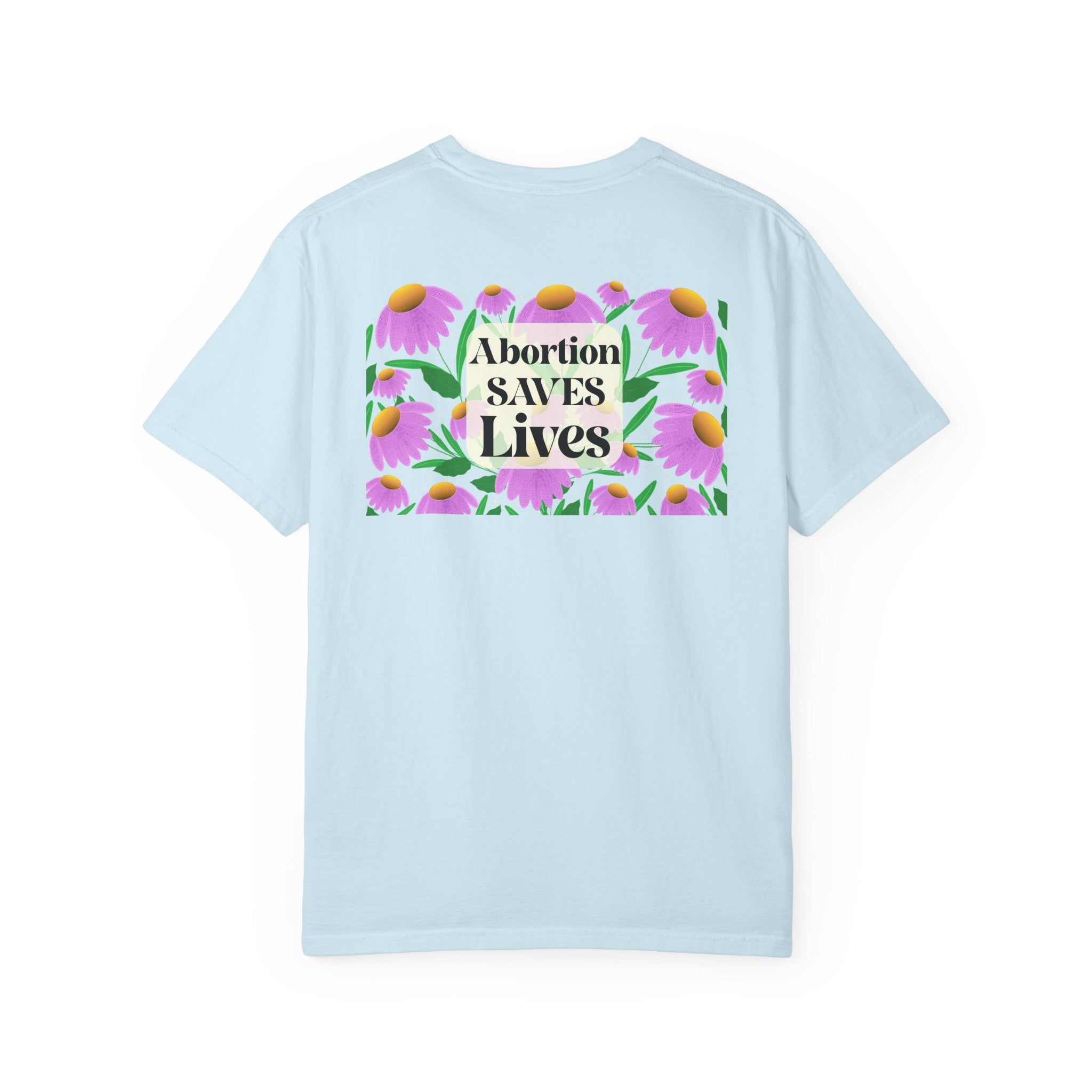 Abortion Saves Lives Floral T‑Shirt, Know Your Body Know Your RIghts