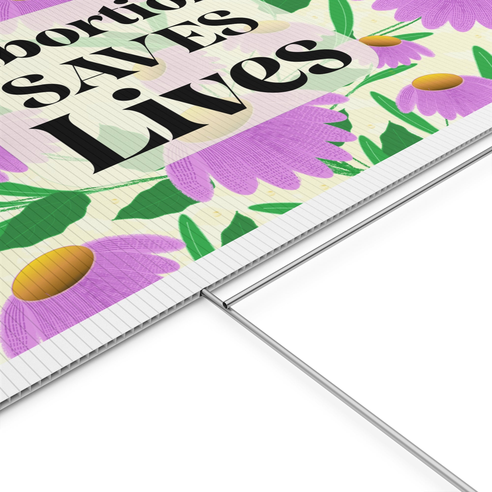 Abortion Saves Lives Yard Sign