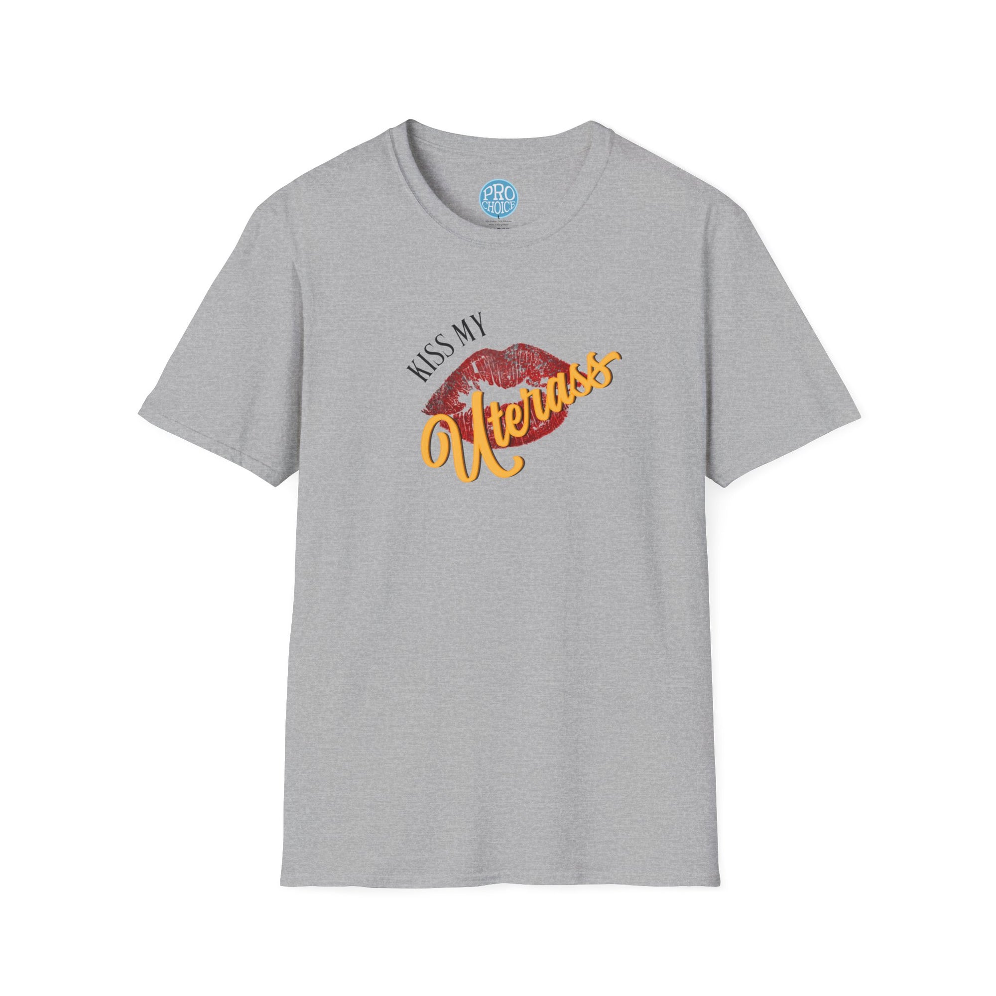 Kiss My Uterass Shirt