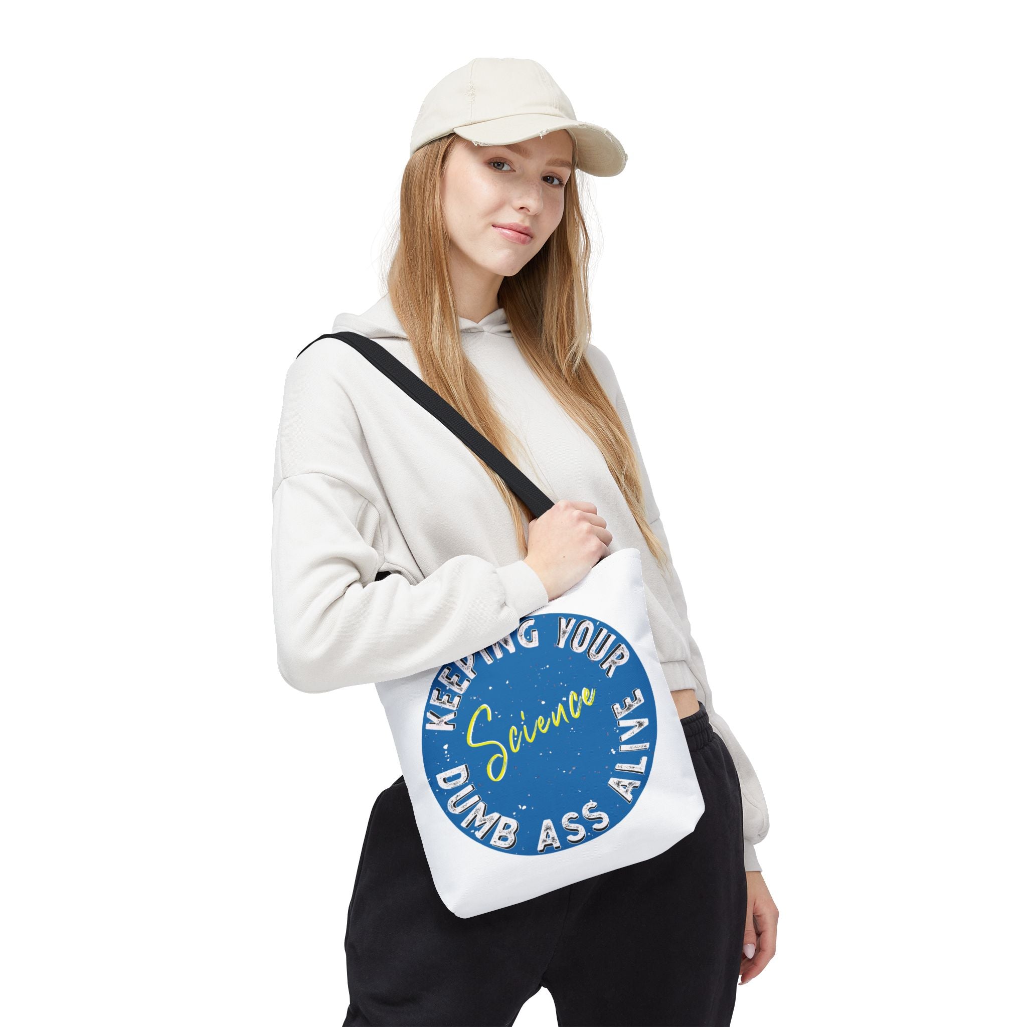 Science Keeping Your Dumb Ass Alive