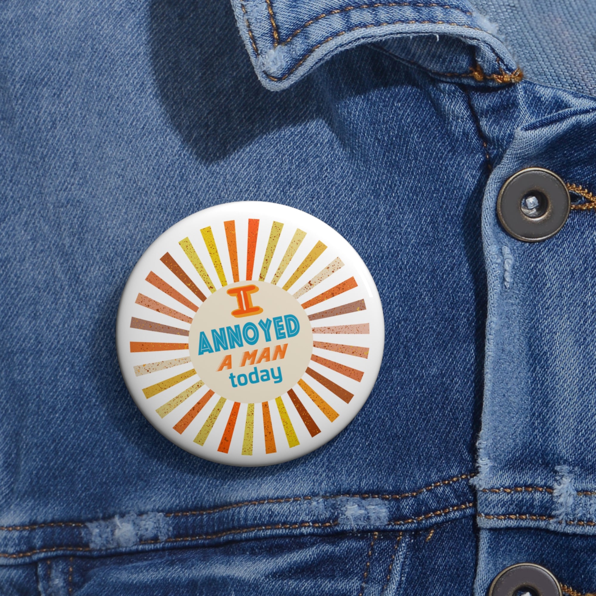 "I Annoyed A Man Today" Retro Badge