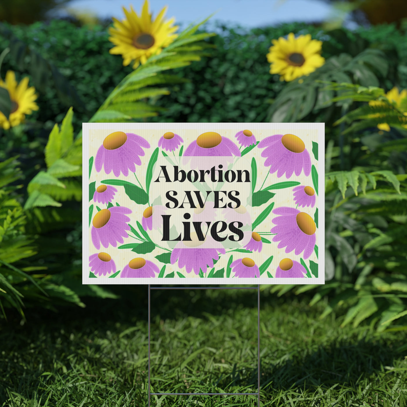 Abortion Saves Lives Yard Sign