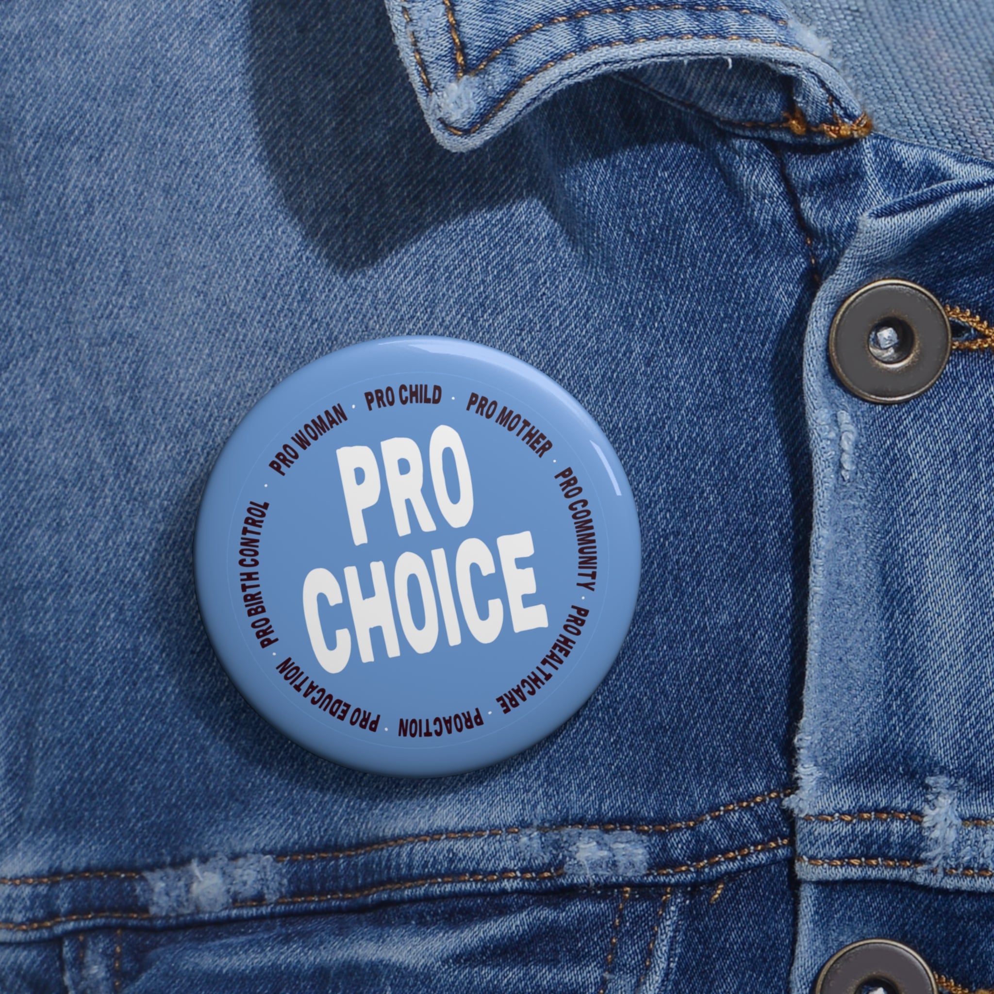 Pro Choice Pin Button — Political Activism Badge