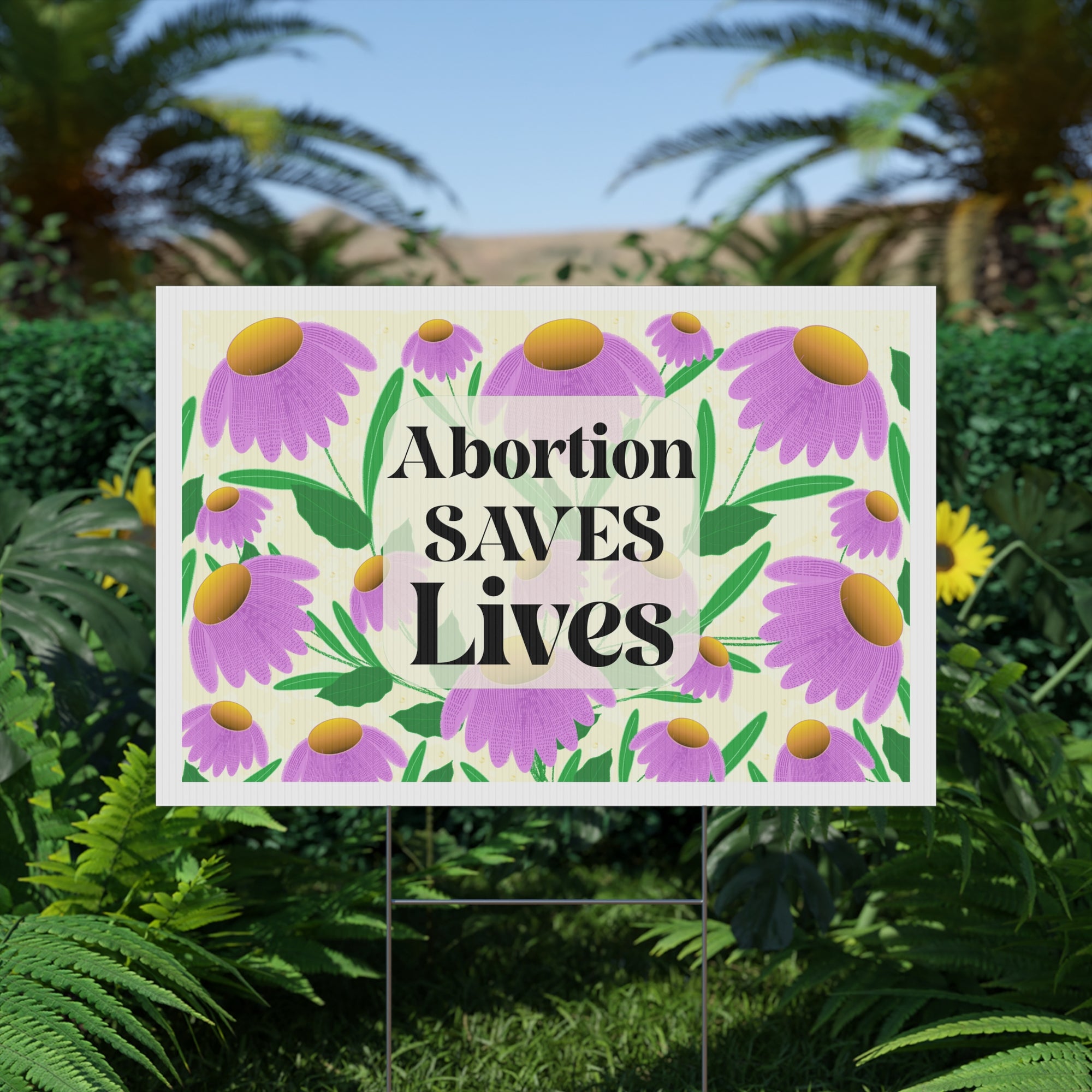Abortion Saves Lives Yard Sign