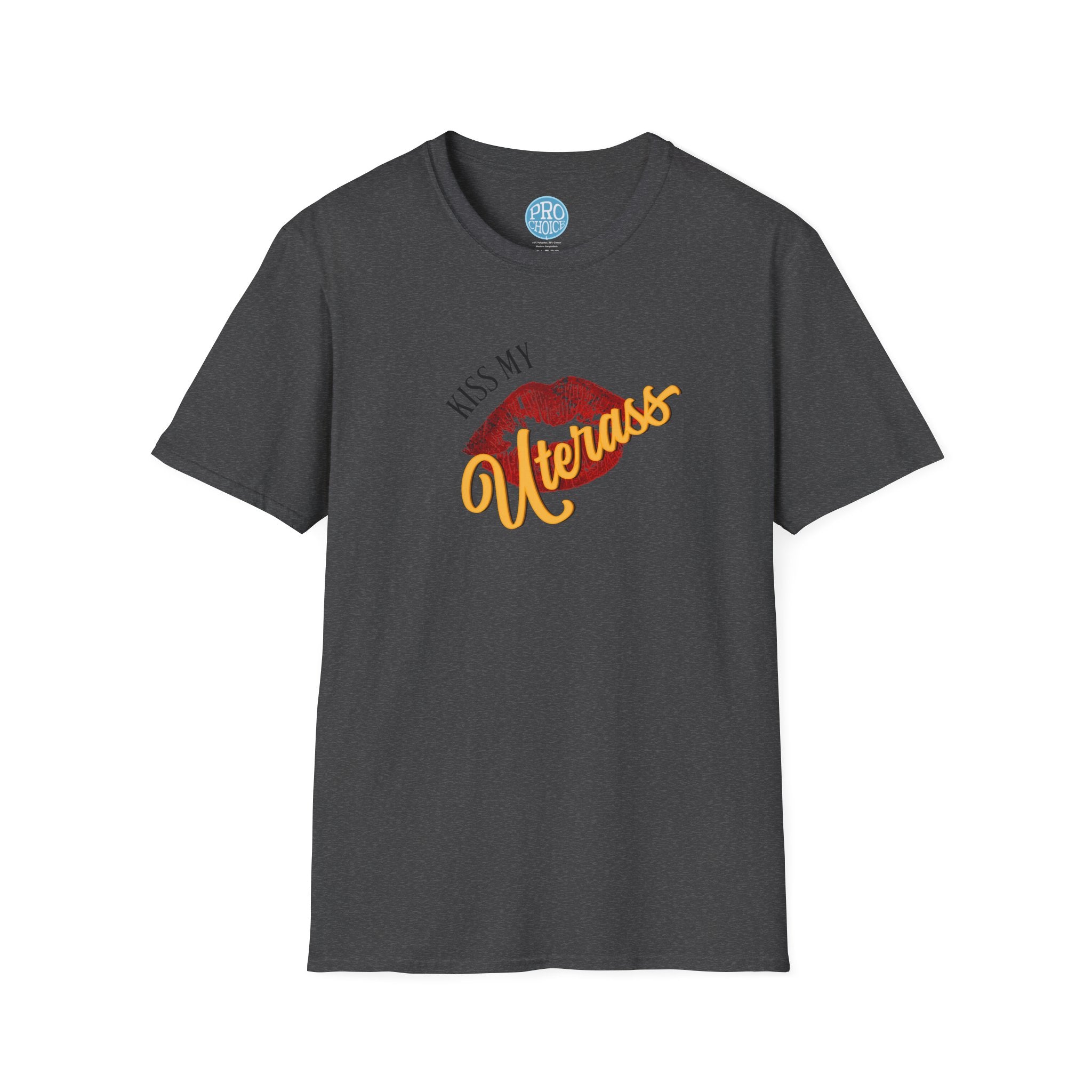Kiss My Uterass Shirt