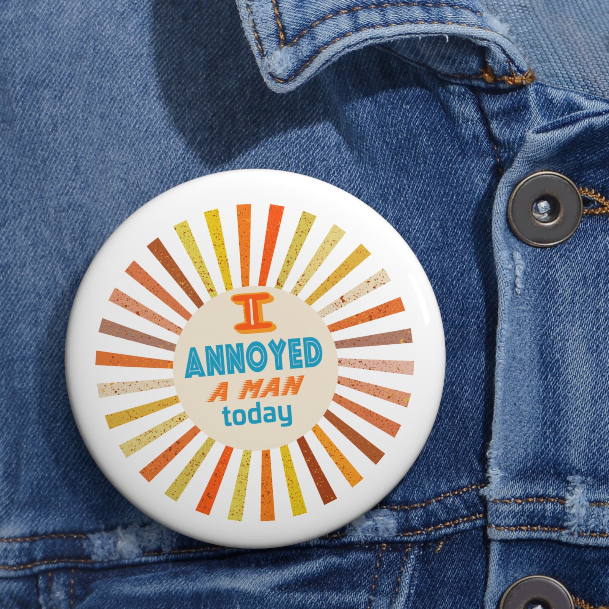 "I Annoyed A Man Today" Retro Badge
