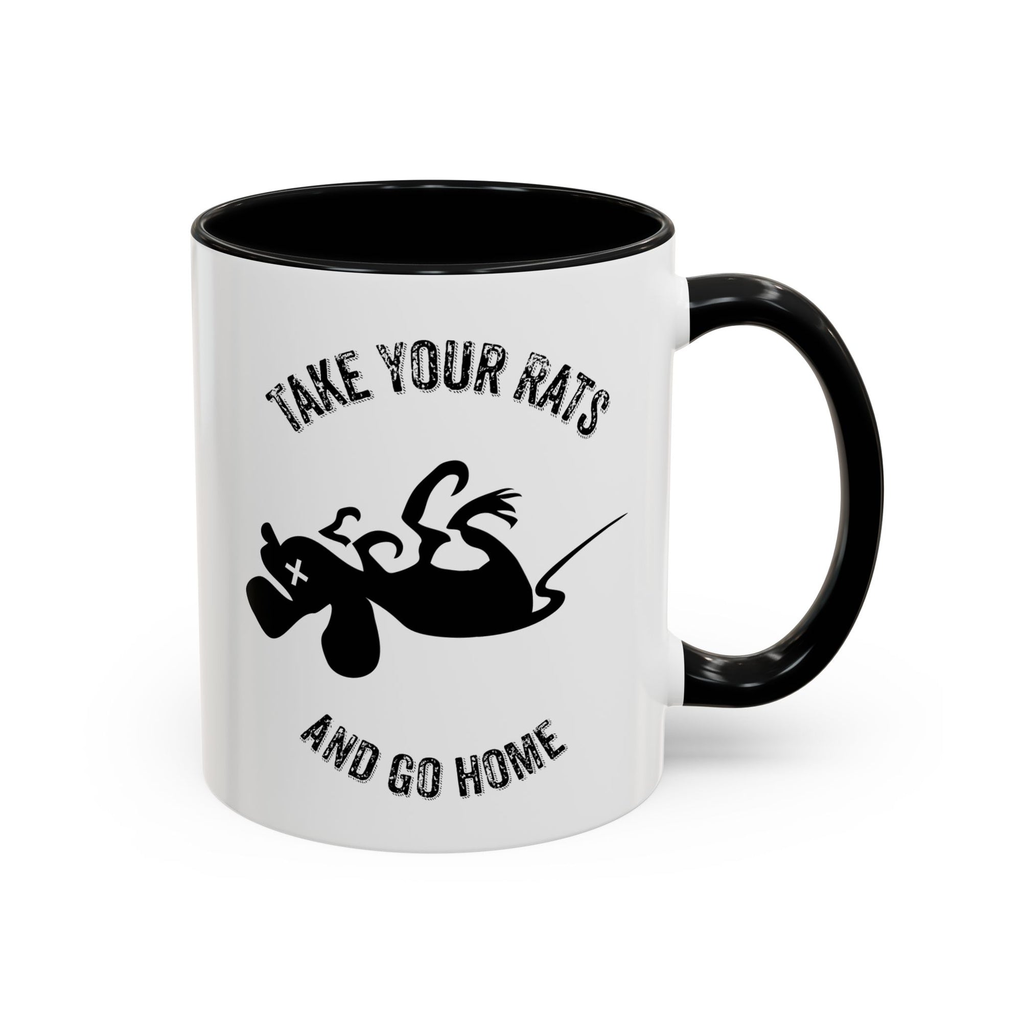 Take Your Rats & Go Home Coffee Mug 11oz & 15 oz
