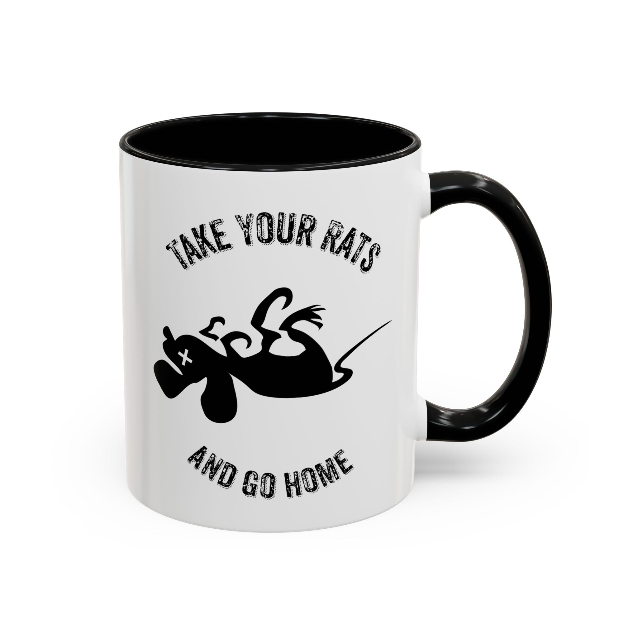 Take Your Rats & Go Home Coffee Mug 11oz & 15 oz