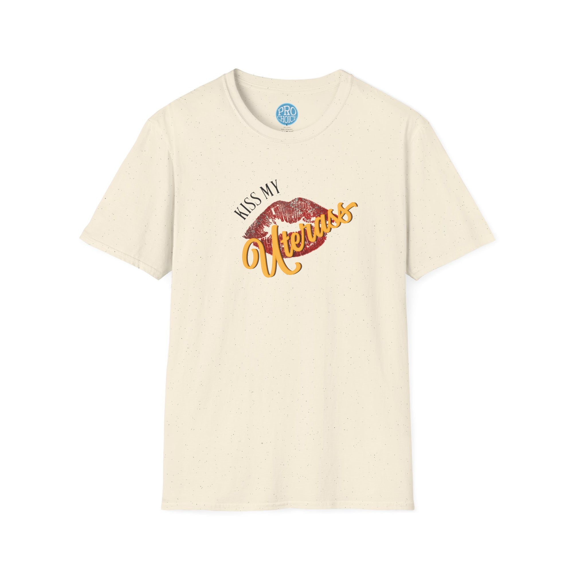 Kiss My Uterass Shirt
