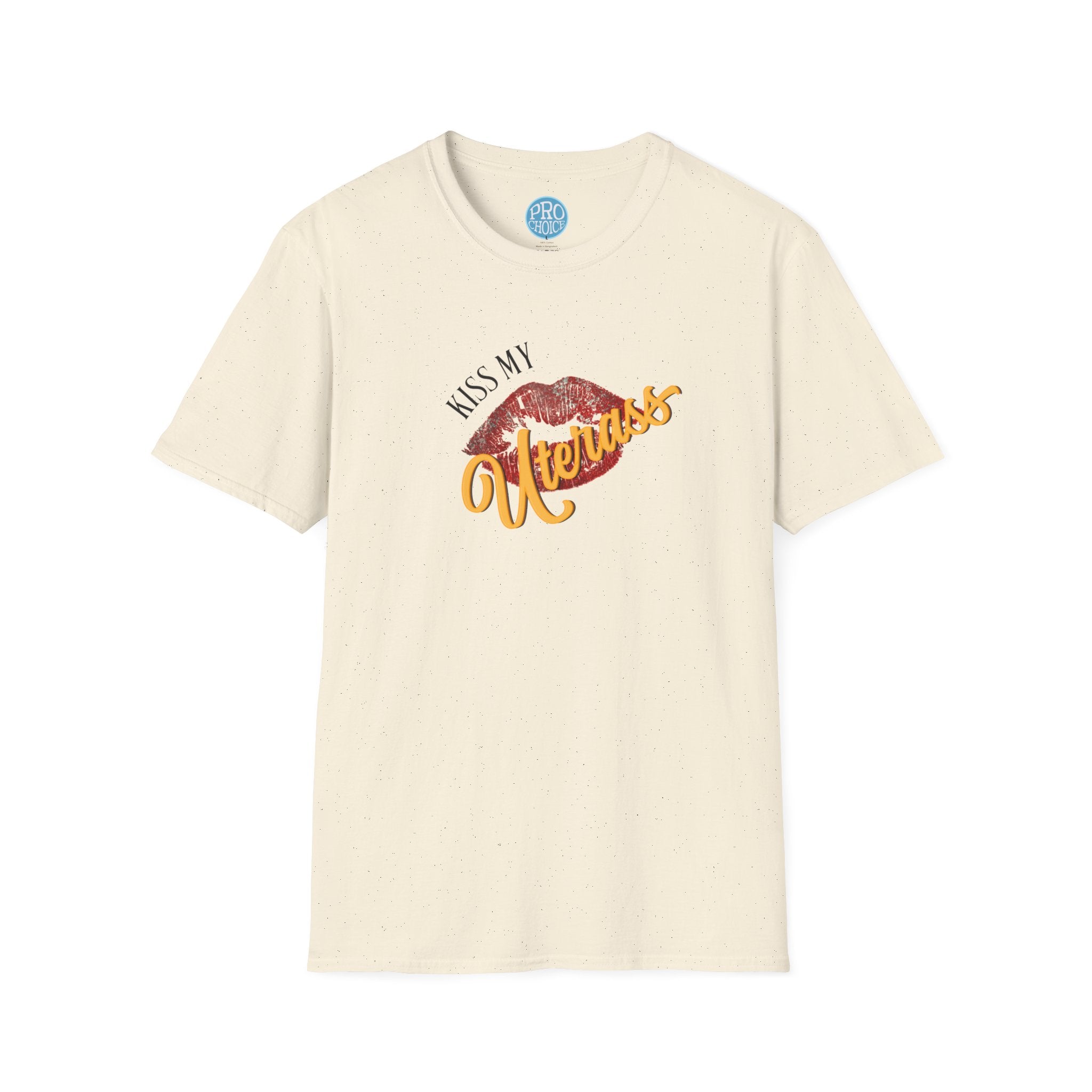 Kiss My Uterass Shirt
