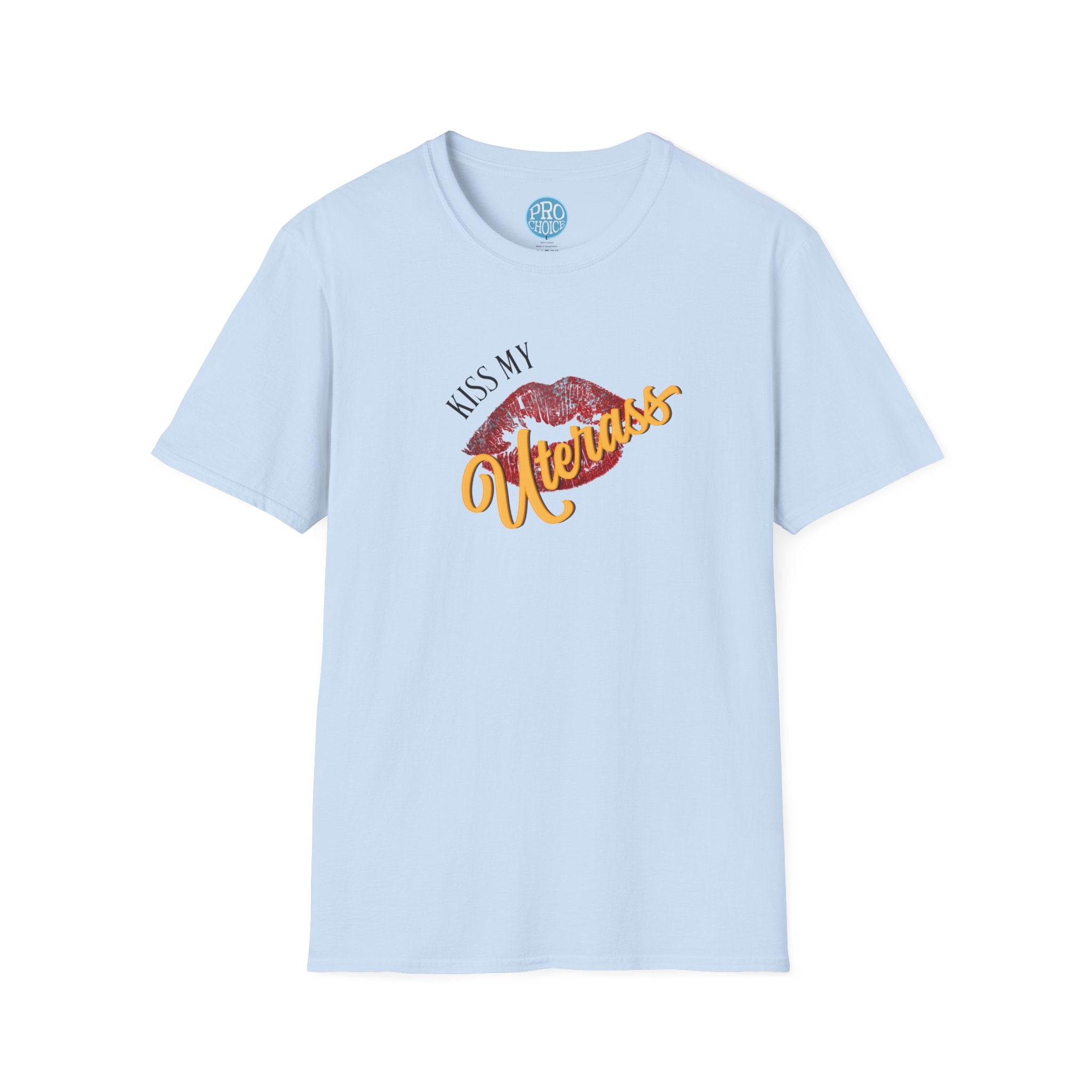 Kiss My Uterass Shirt