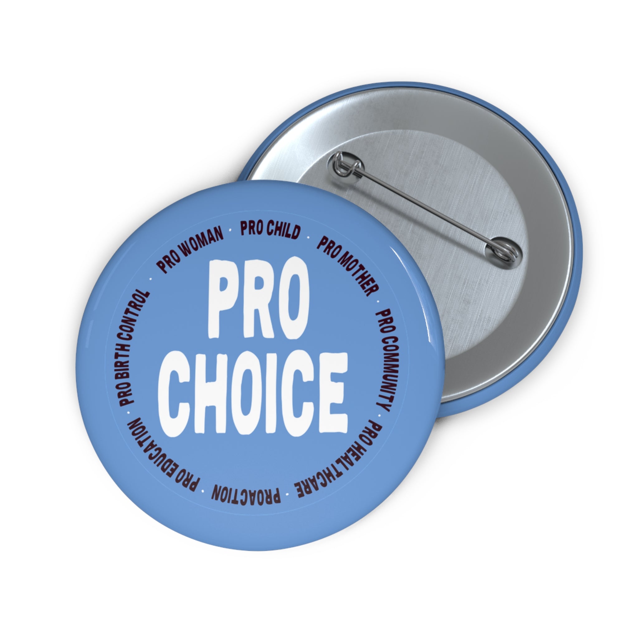 Pro Choice Pin Button — Political Activism Badge