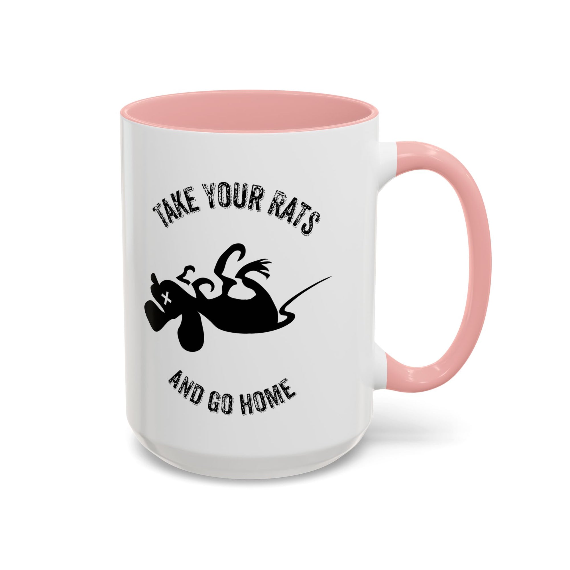Take Your Rats & Go Home Coffee Mug 11oz & 15 oz