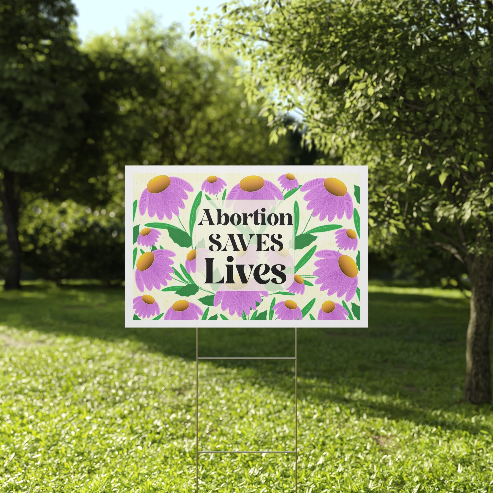 Abortion Saves Lives Yard Sign
