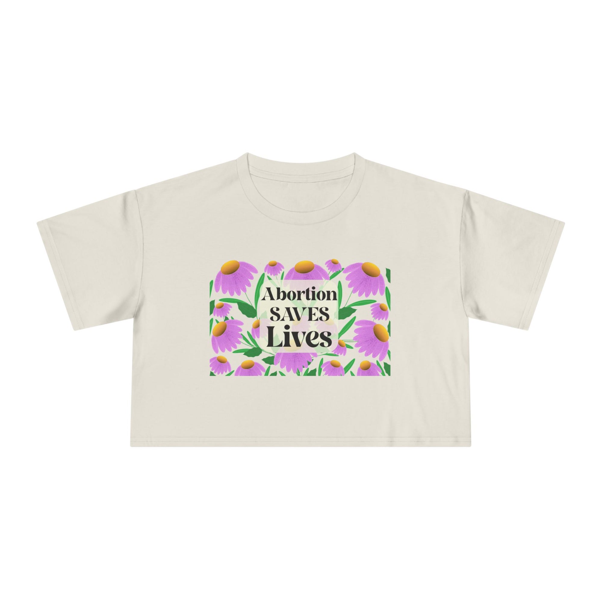 Abortion Saves LIves Cropped Shirt
