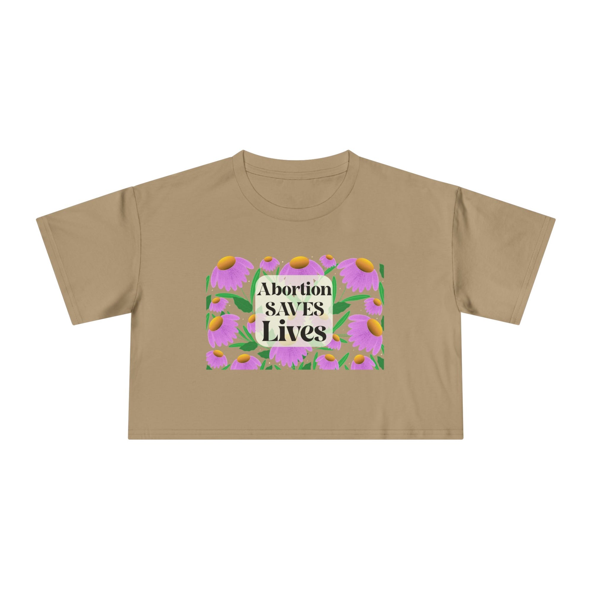 Abortion Saves LIves Cropped Shirt