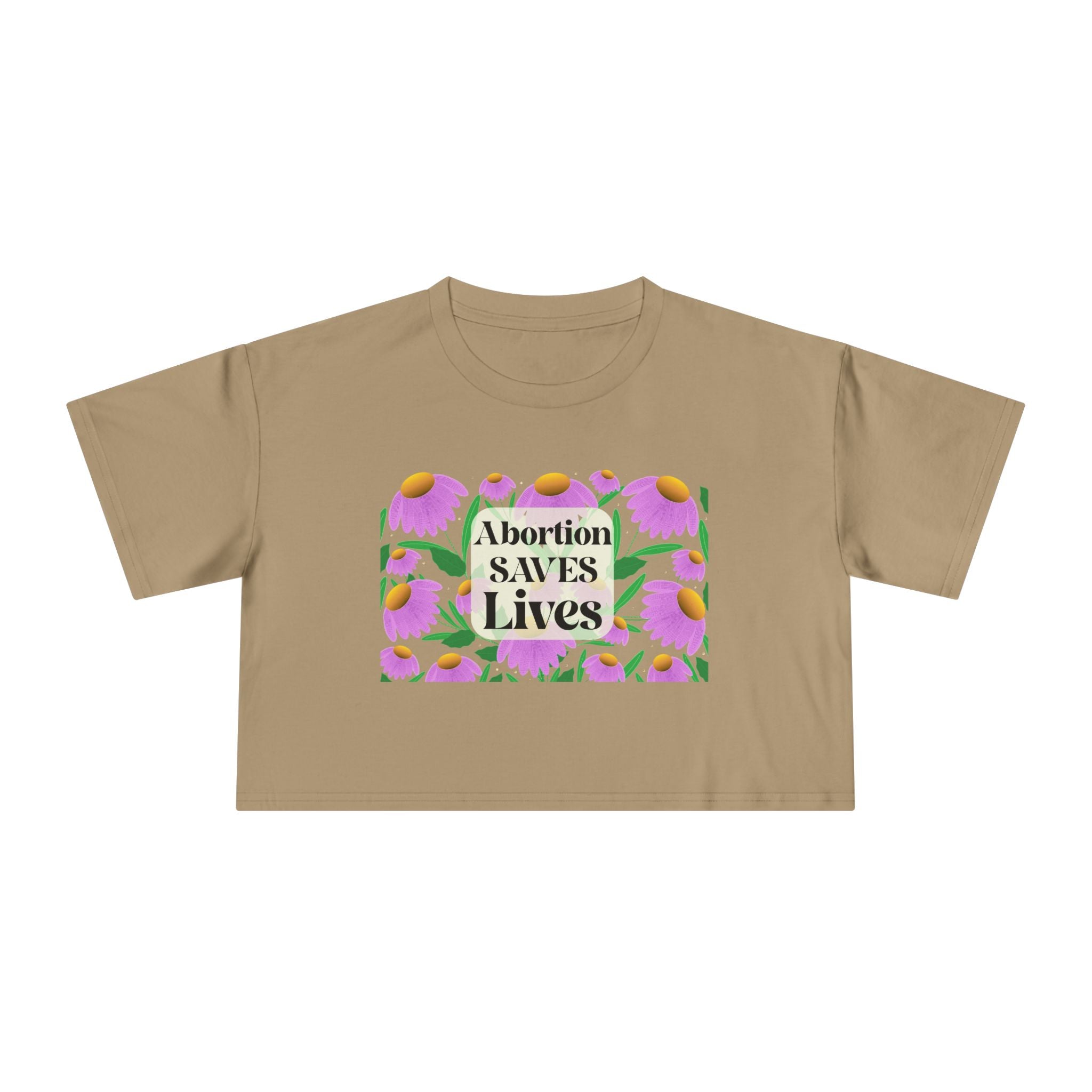 Abortion Saves LIves Cropped Shirt