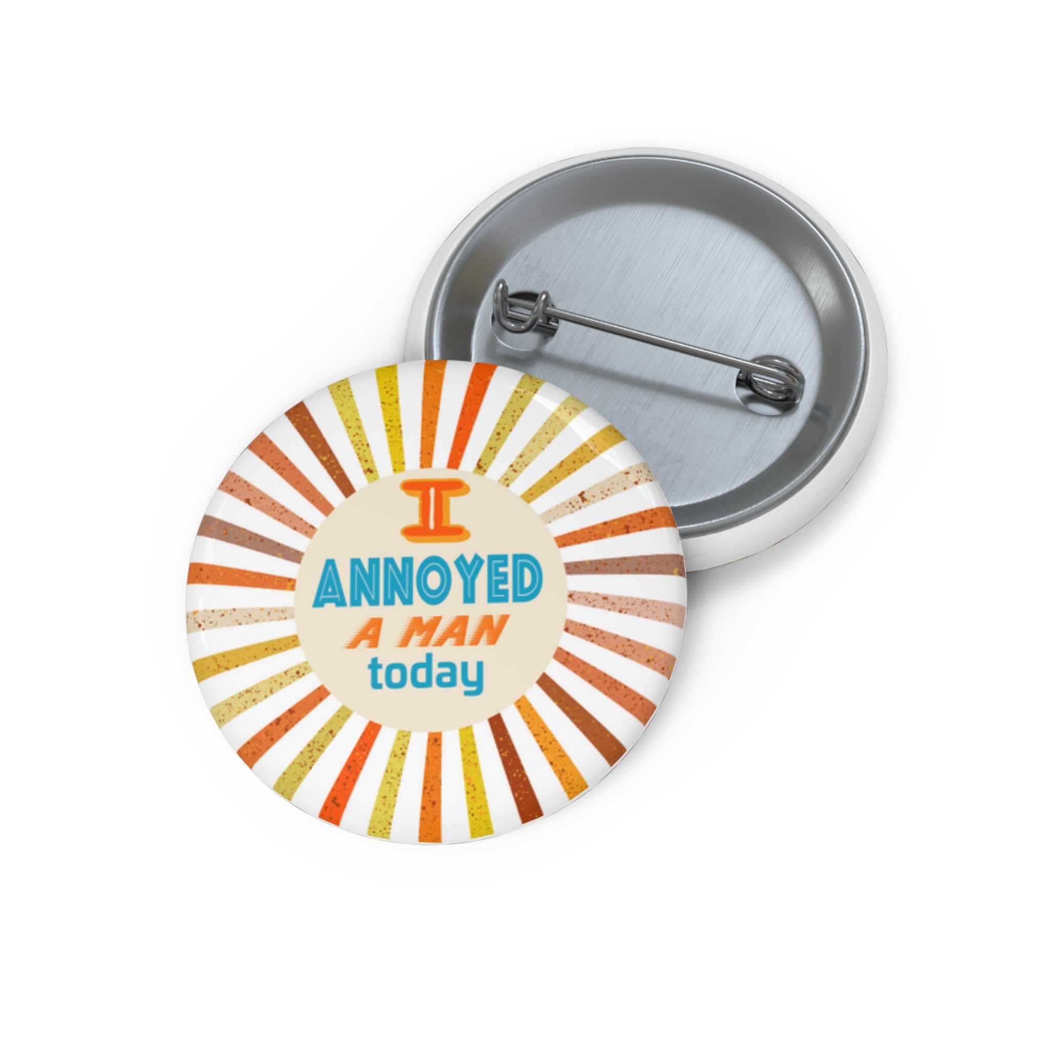 "I Annoyed A Man Today" Retro Badge