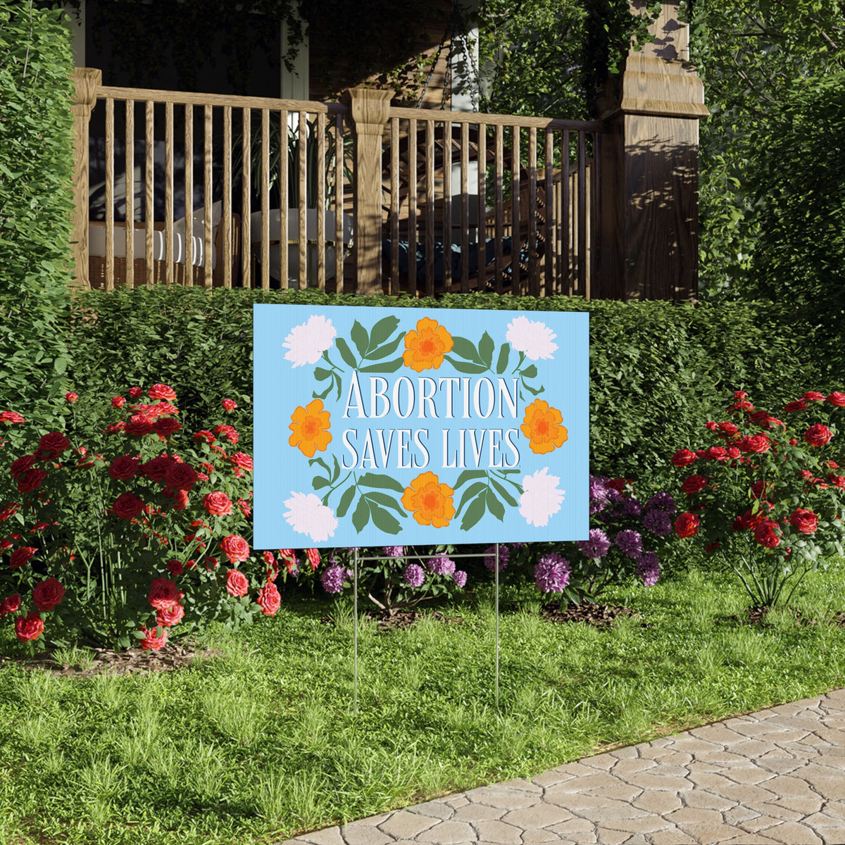 Abortion Saves Lives Floral Advocacy Yard Sign