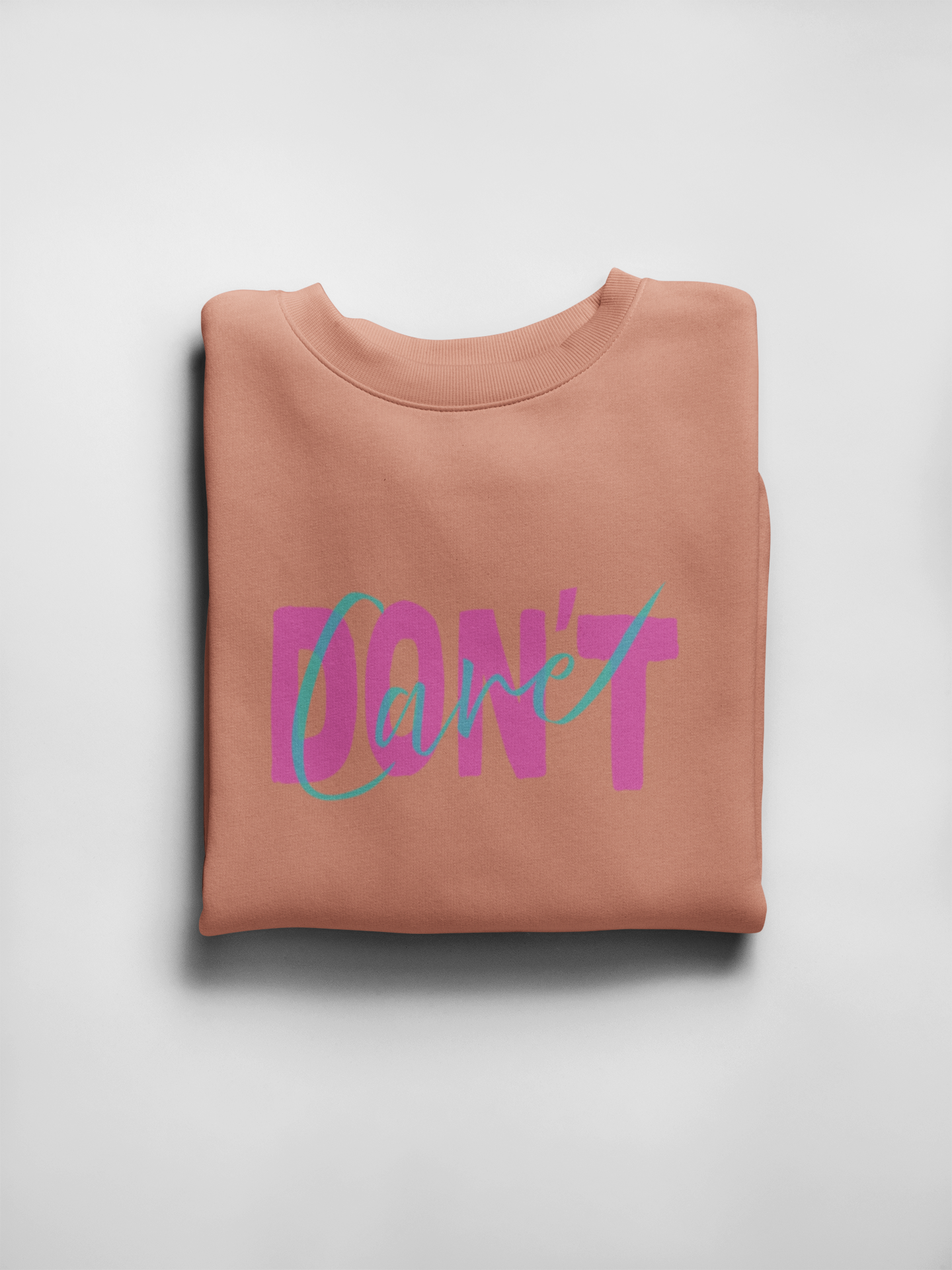 Don't Care Sweatshirt