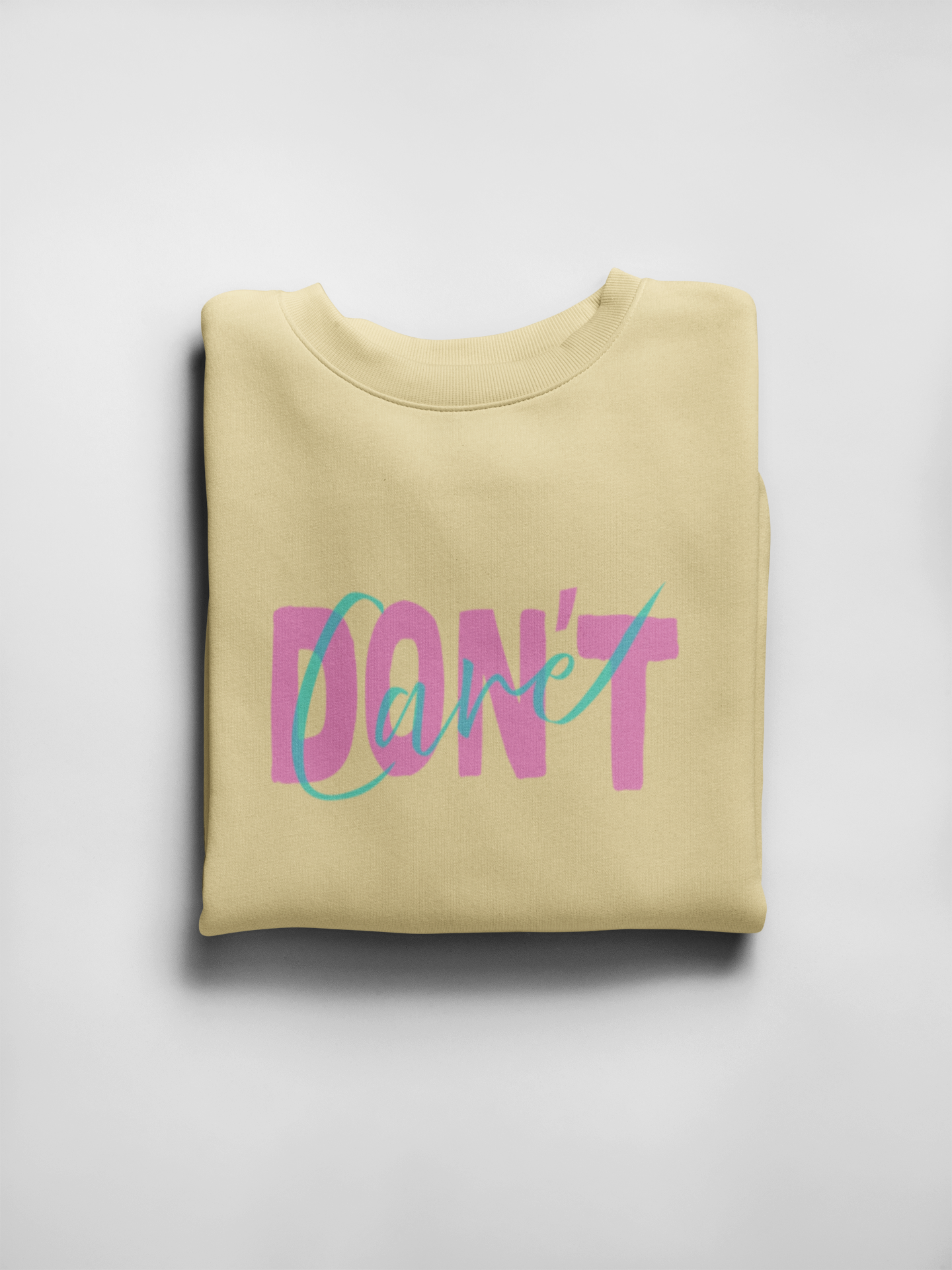 Don't Care Sweatshirt