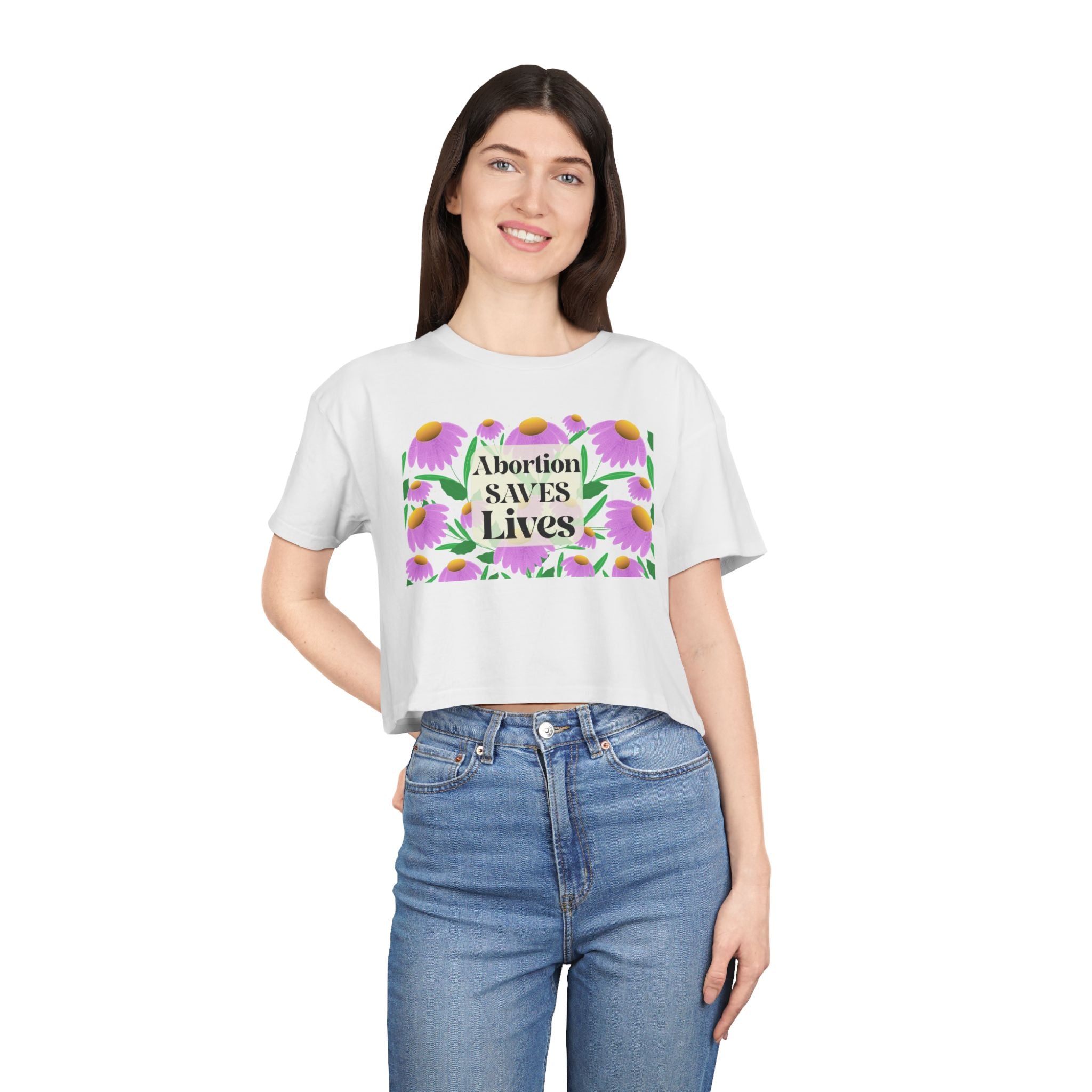 Abortion Saves LIves Cropped Shirt