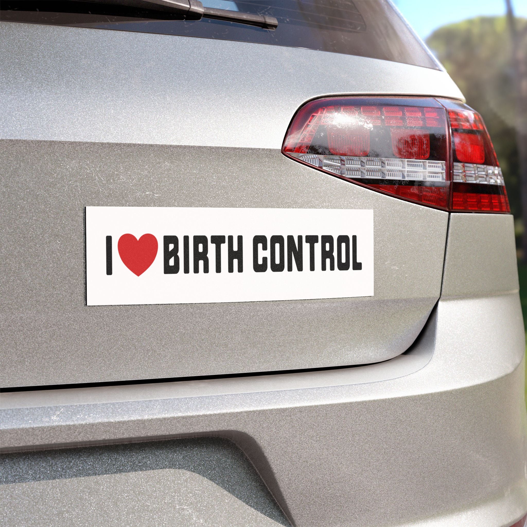 I  Heart Birth Control Car Magnet —Reproductive Rights Bumper Sticker Magnet