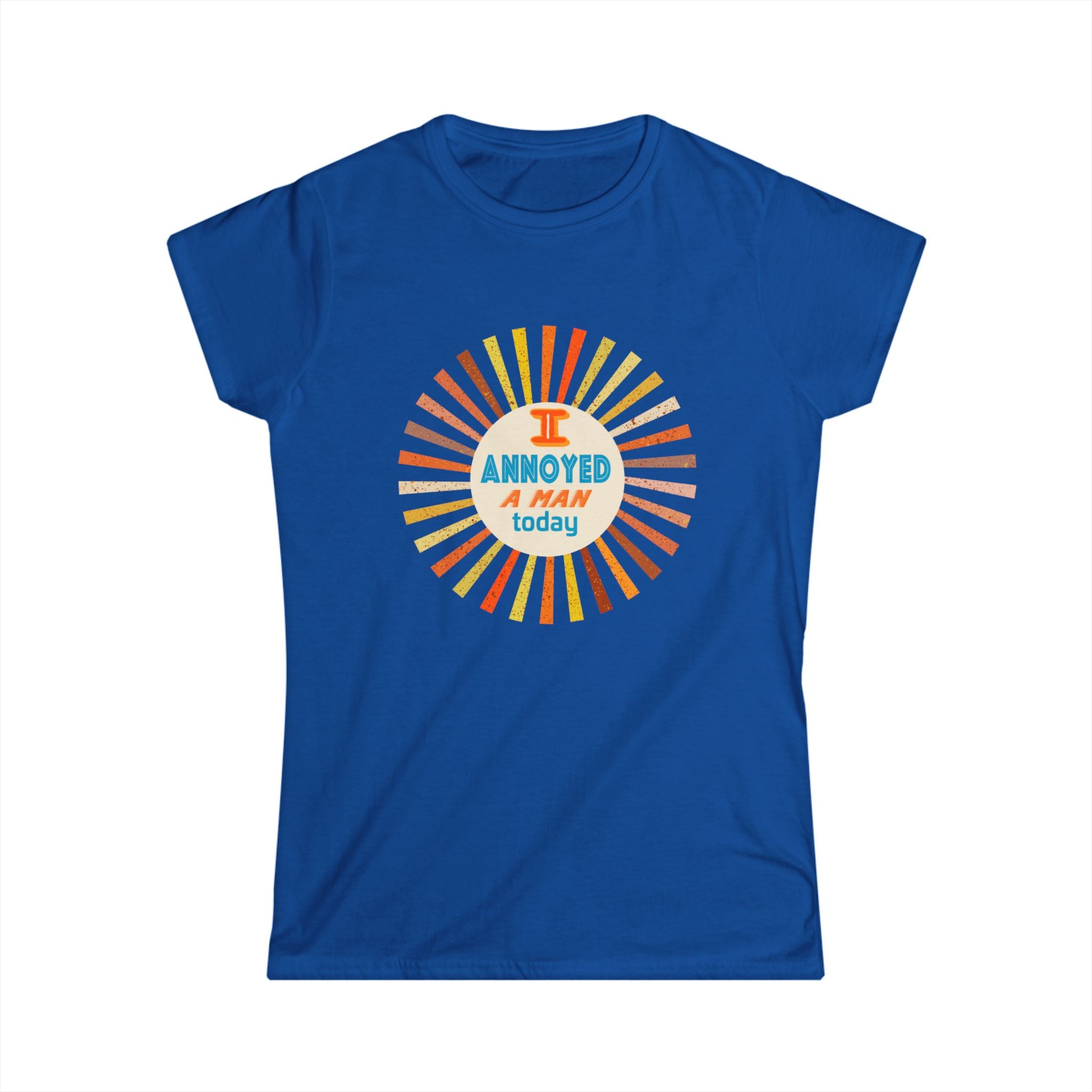 I Annoyed A Man Today, Retro Sunburst Humor T‑Shirt