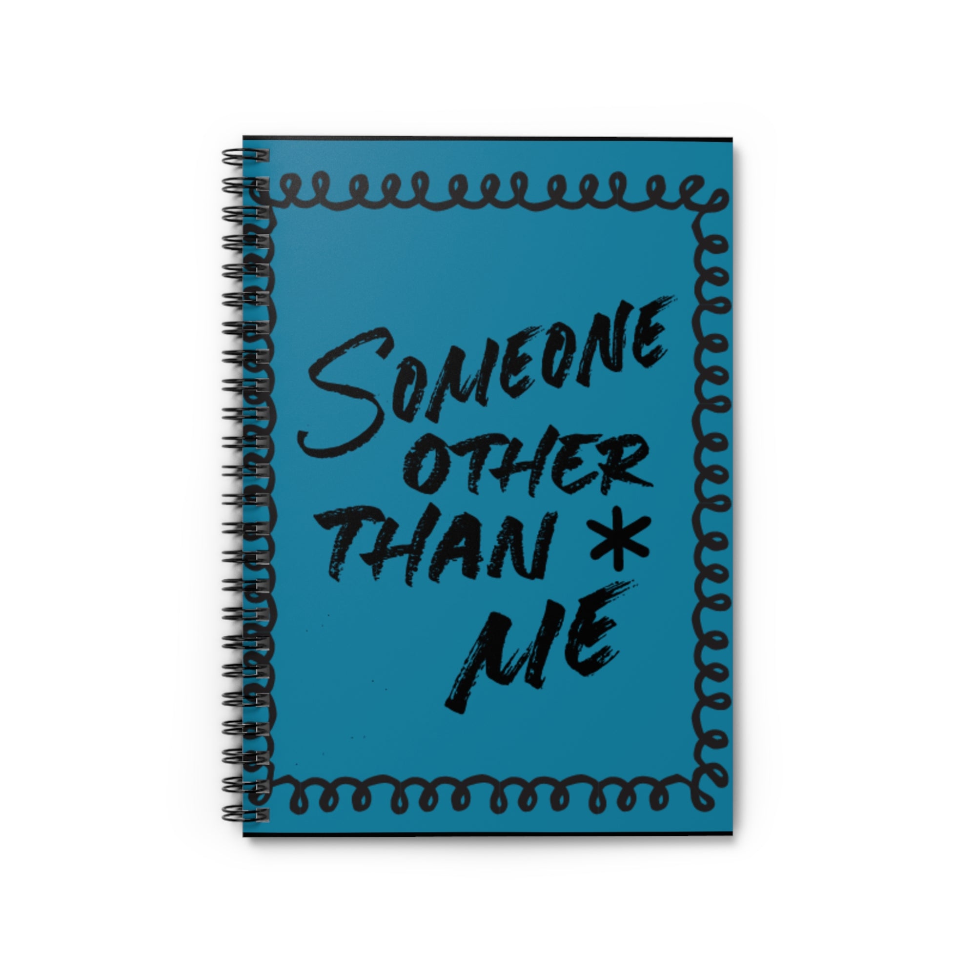Someone Other Than Me Notebook