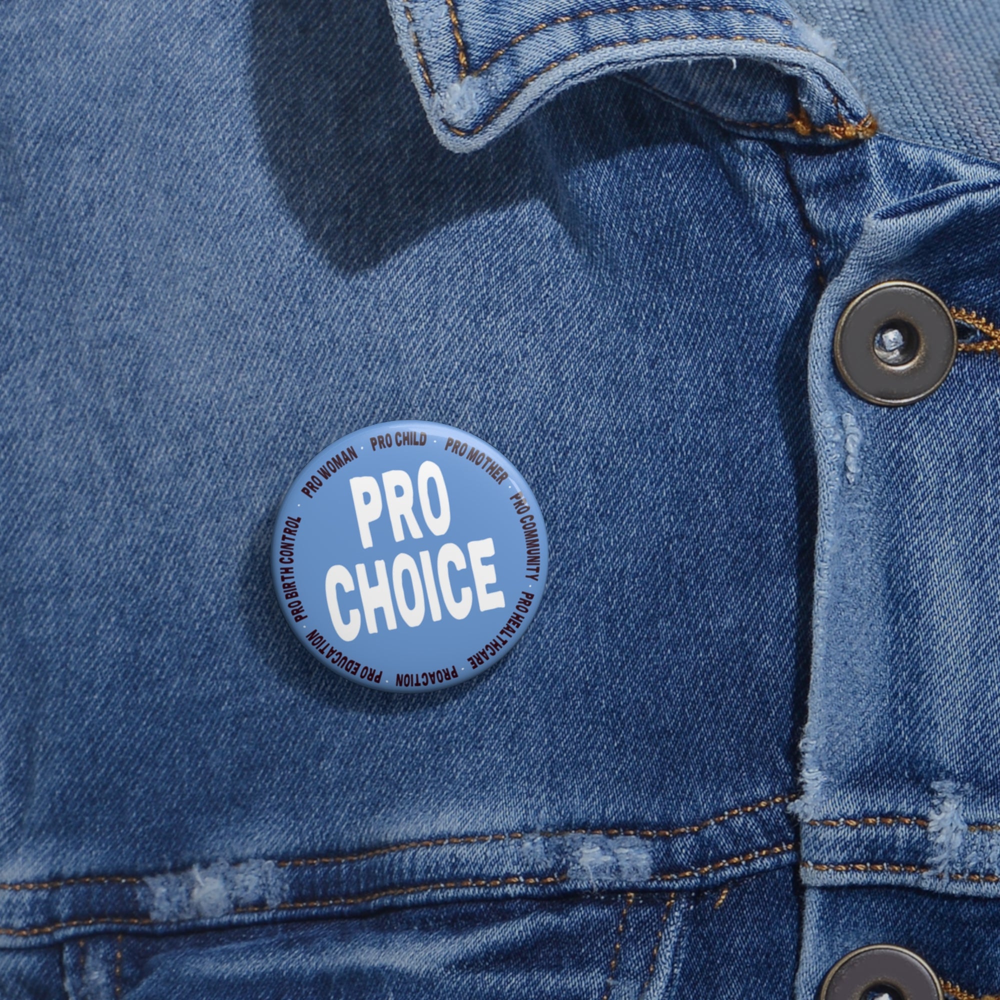 Pro Choice Pin Button — Political Activism Badge