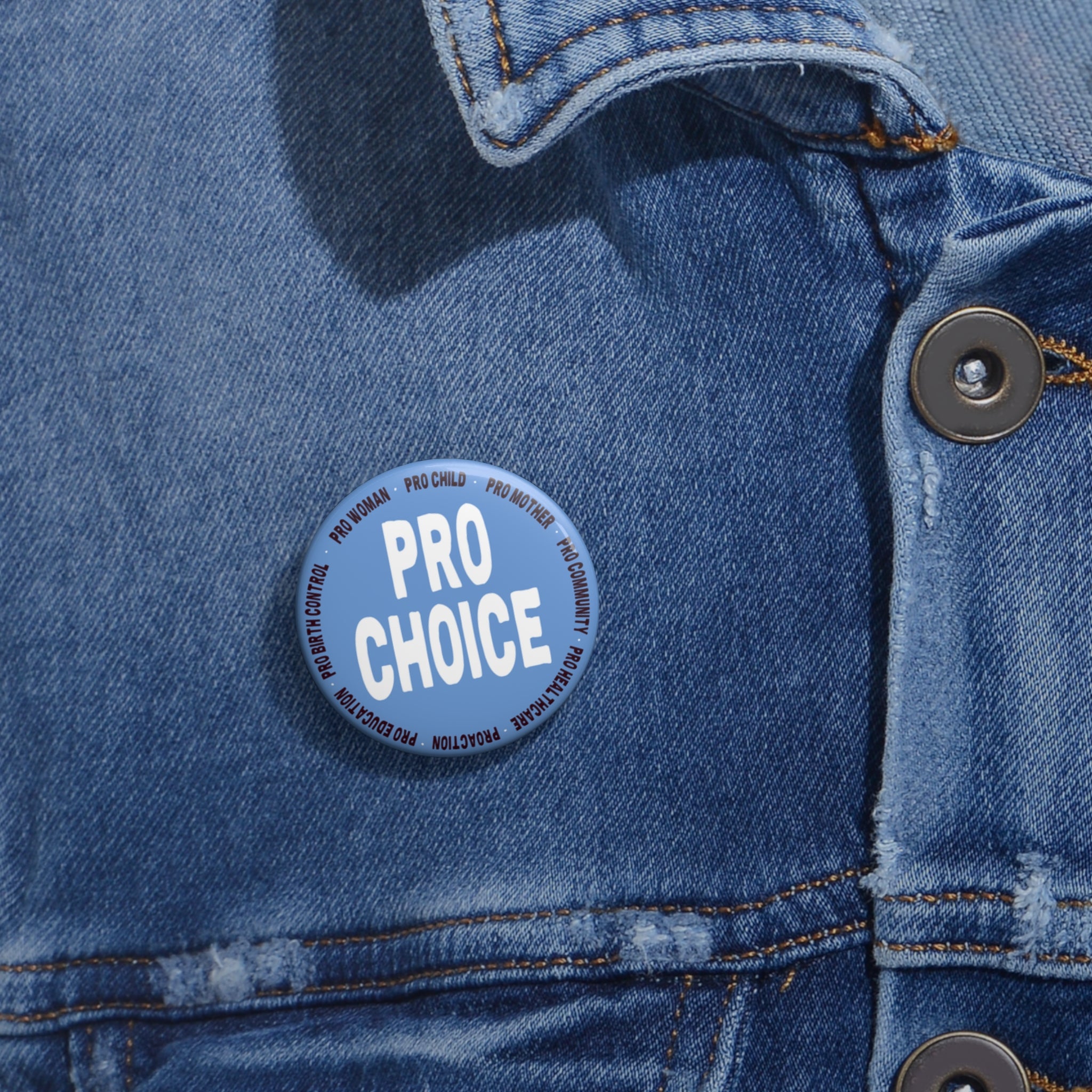 Pro Choice Pin Button — Political Activism Badge
