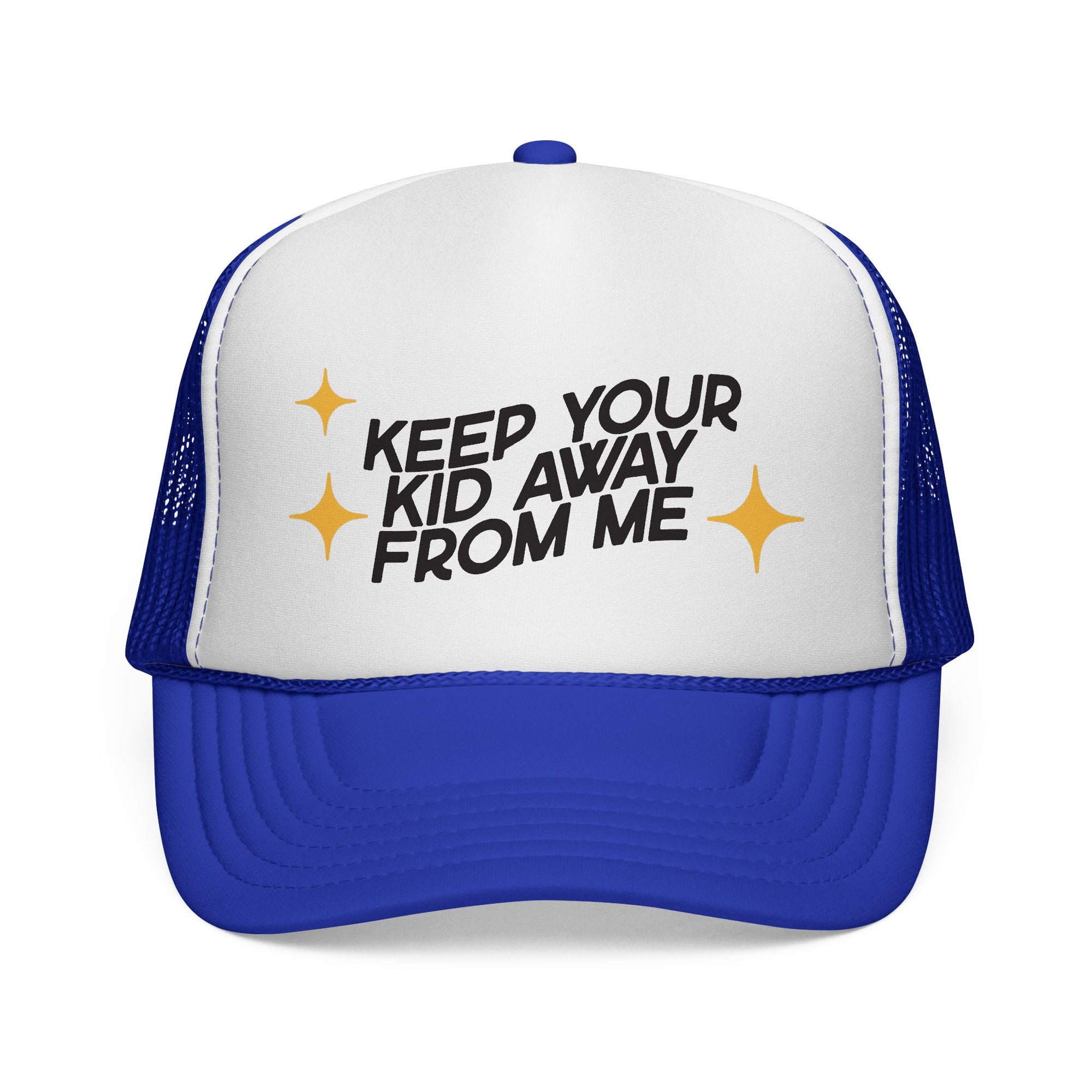 Keep Your Kid Away From Me Trucker Cap