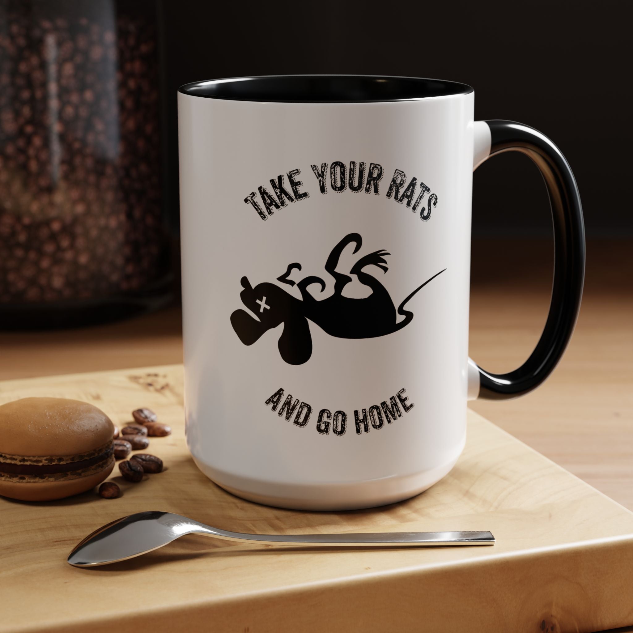 Take Your Rats & Go Home Coffee Mug 11oz & 15 oz