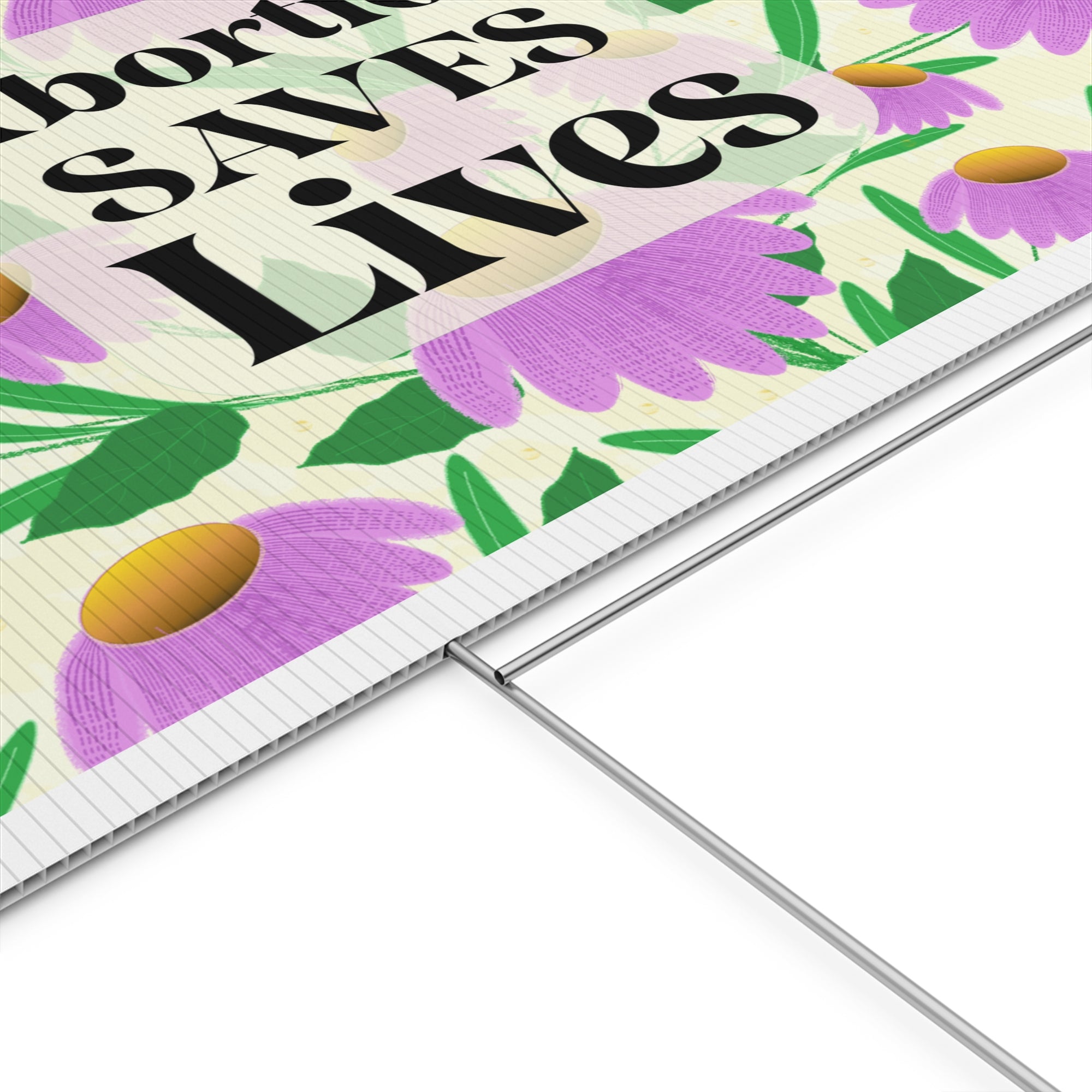 Abortion Saves Lives Yard Sign