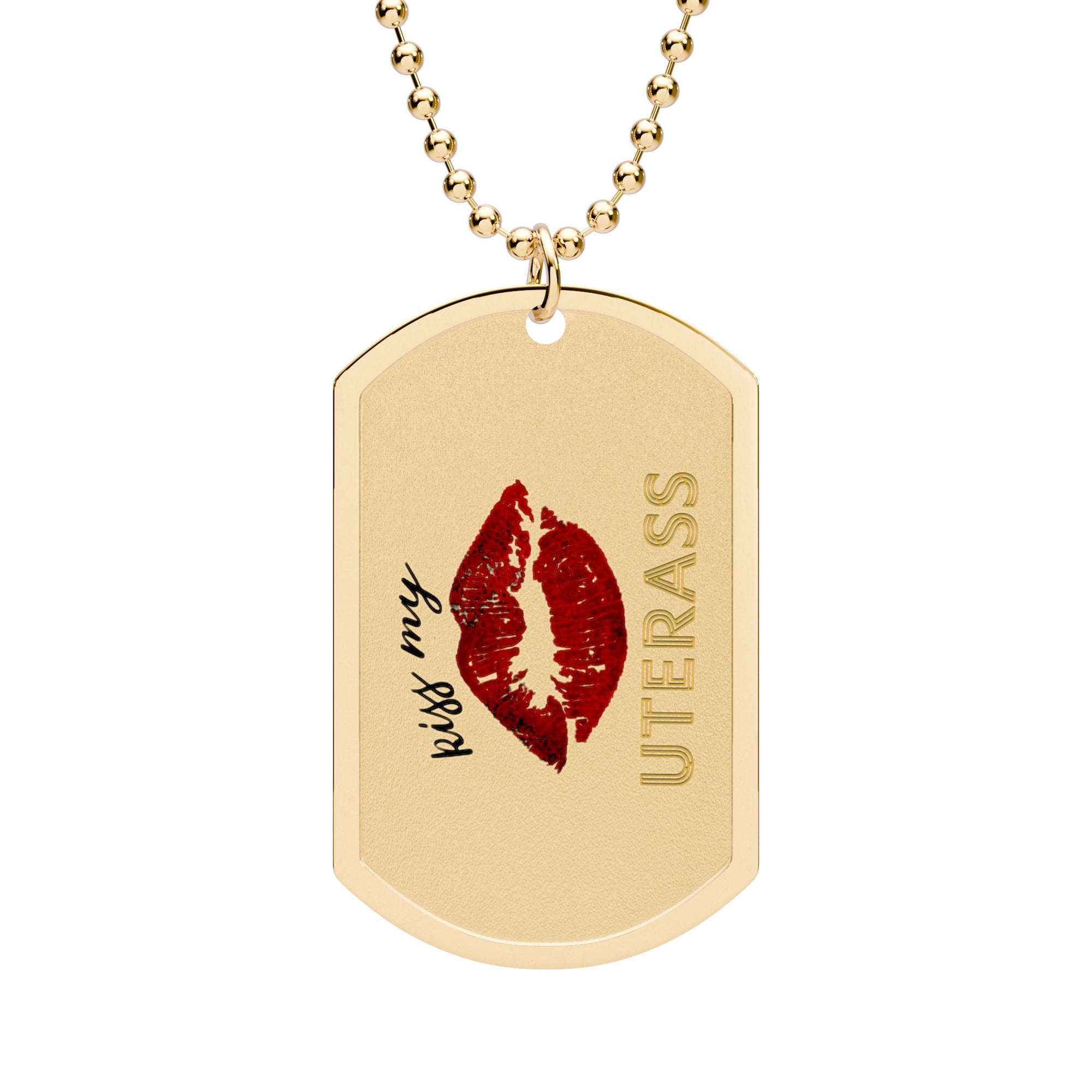 Kiss My Uterass Dog Tag Necklace