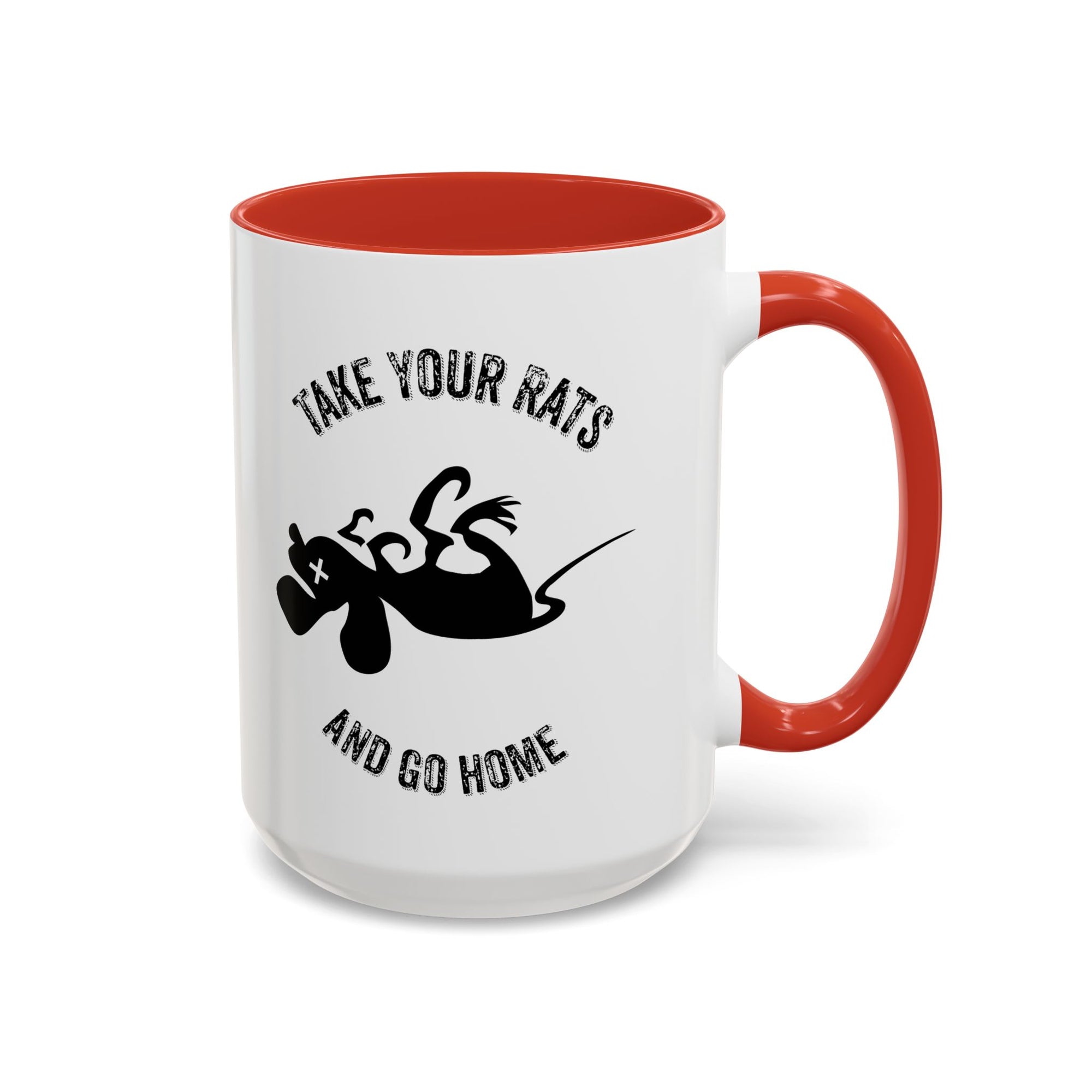Take Your Rats & Go Home Coffee Mug 11oz & 15 oz